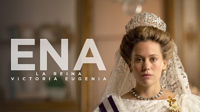 'Ena. La reina Victoria Eugenia': disfruta de los capítulos de la serie en versión original gratis en RTVE Play