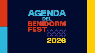 Fechas del Benidorm Fest 2026: agenda completa con las citas imprescindibles del festival