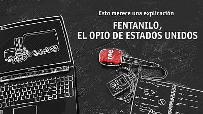 Esto merece una explicación: Fentanilo, el opio de Estados Unidos