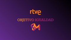 Lucha por la igualdad de género. Objetivo RTVE