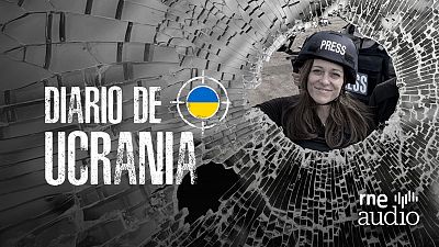 Pódcast 'Diario de Ucrania': las tres semanas de Silvia Guerra en Ucrania