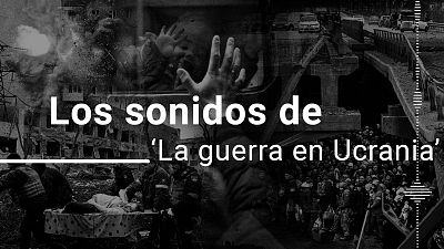 De las bombas a los llantos de las víctimas: los sonidos y las imágenes de un año de guerra en Ucrania