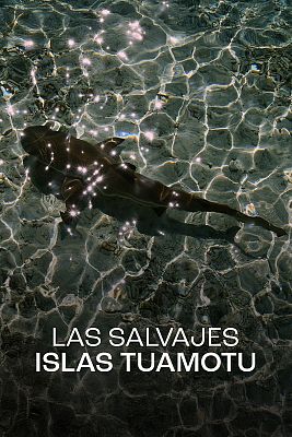 Las salvajes islas Tuamotu