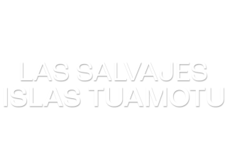 Las salvajes islas Tuamotu