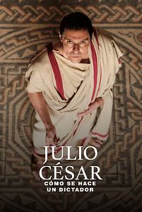 Julio César: cómo se hace un dictador