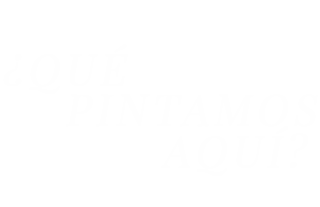 Qué pintamos aquí