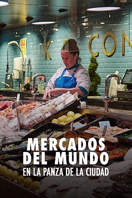 Mercados del mundo. En la panza de la ciudad