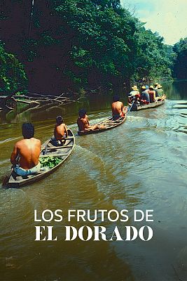 Los frutos de El Dorado
