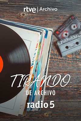 Tirando de archivo en Radio 5