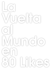 La Vuelta al Mundo en 80 Likes