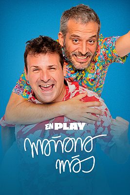 Mañana más. En play