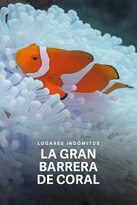 Lugares indómitos. La gran barrera de coral