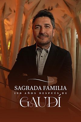Sagrada Familia. 100 años después de Gaudí