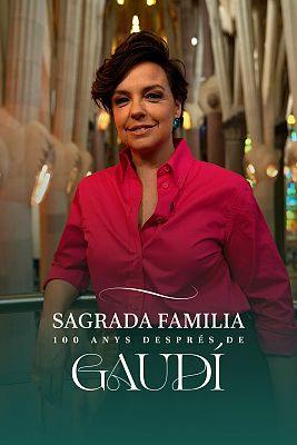 Sagrada Família. 100 anys després de Gaudí