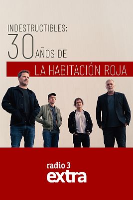 Indestructibles: 30 años de La Habitación Roja