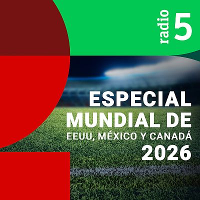 Especial Mundial de EEUU, México y Canadá 2026
