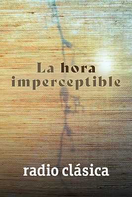 La hora imperceptible