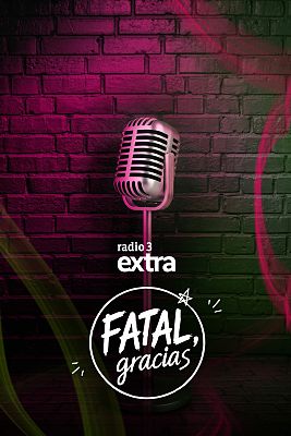 Fatal, gracias