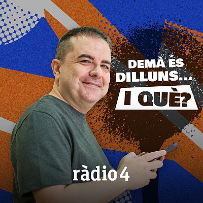 Dem� �s dilluns... i qu�?