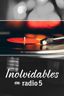 Inolvidables en Radio 5