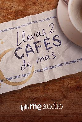 Llevas dos cafés de más