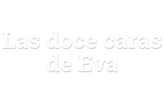 Las doce caras de Eva
