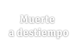 Muerte a destiempo