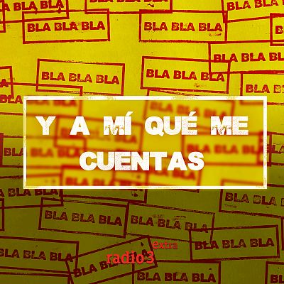 Y a mí qué me cuentas