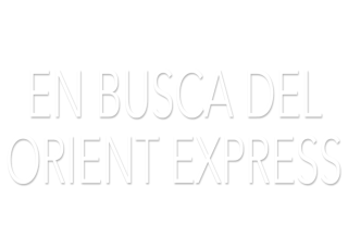 En busca del Orient Express