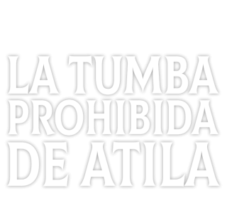 La tumba prohibida de Atila