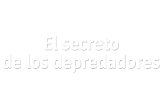 El secreto de los depredadores