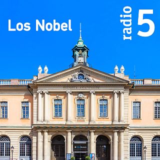 Los Nobel en Radio 5 con Belén Yuste y Sonia Rivas Caballero