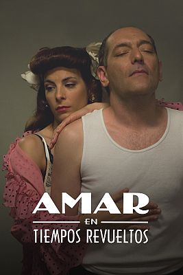 Amar en tiempos revueltos