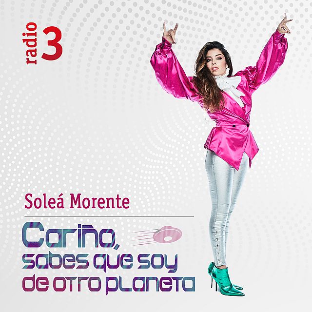 Cariño, sabes que soy de otro planeta con Soleá Morente