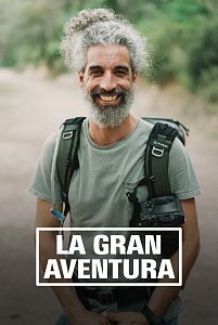 La gran aventura. Dels Pirineus al Delta