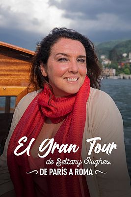 El gran tour de Bettany Hughes. De Pars a Roma