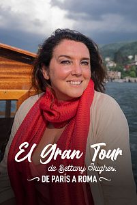 El gran tour de Bettany Hughes. De París a Roma