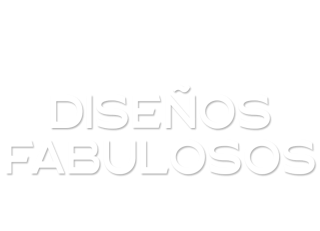 Diseños fabulosos