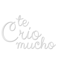 Te crío mucho