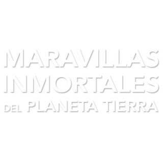 Maravillas inmortales del planeta Tierra