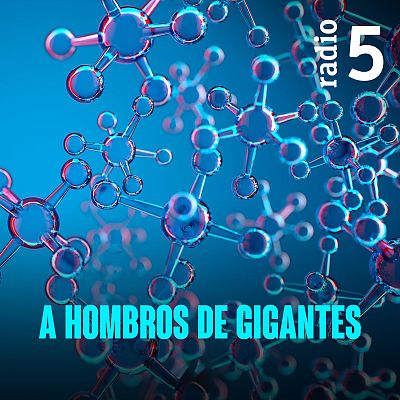 A hombros de gigantes
