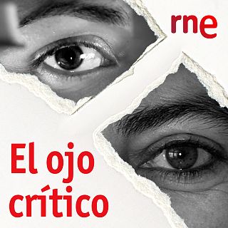 El ojo crítico con Ángeles Caso y Laura Martínez