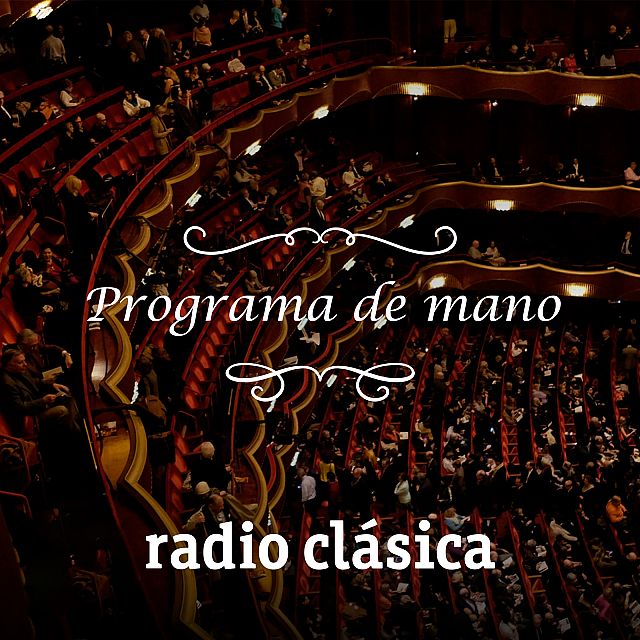 Programa de mano - Radio Clásica con Diego Requena y Lidia Cossío
