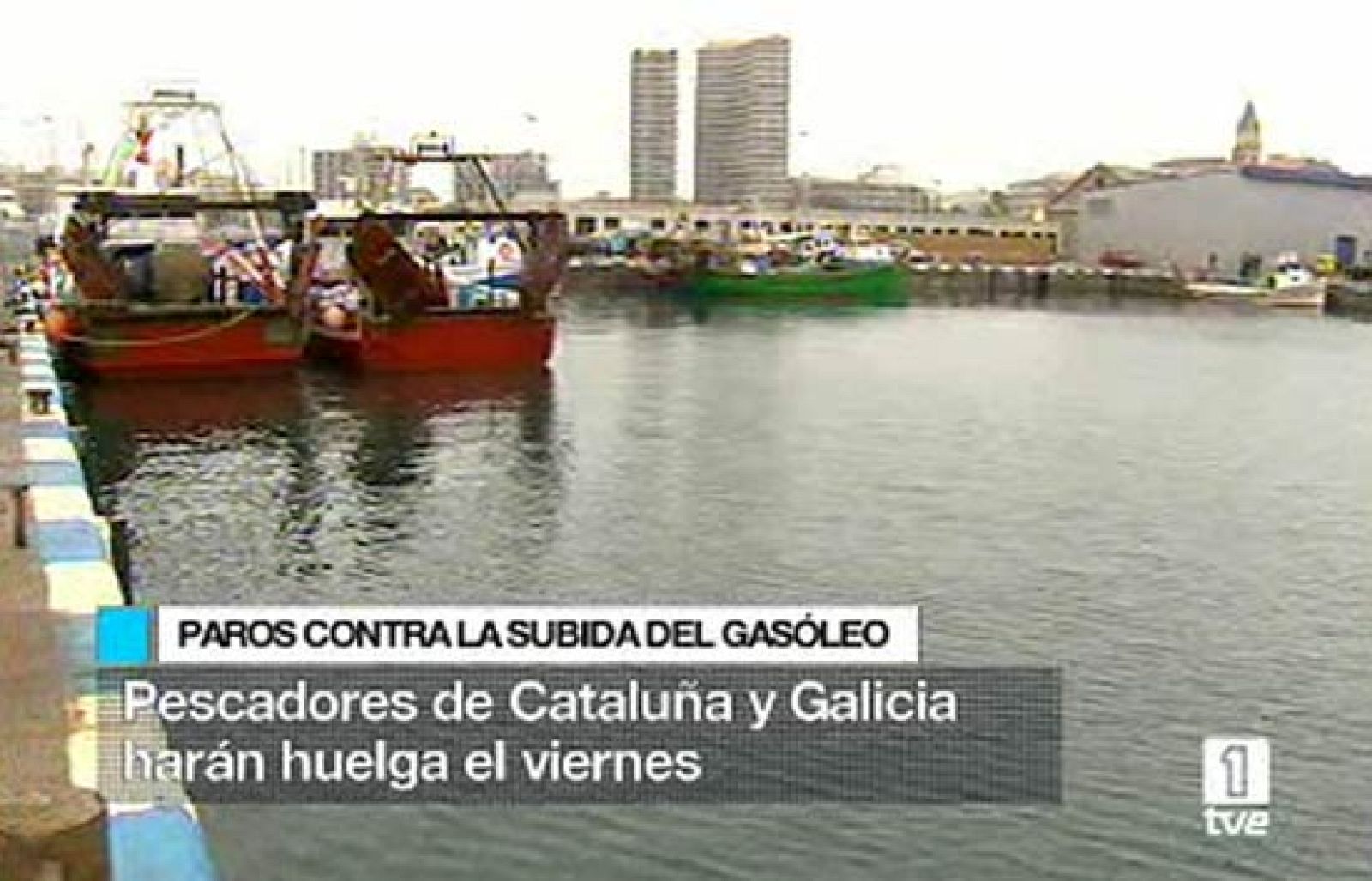 Los pescadores de Cataluña y de Galicia han convocado paros para este viernes en protesta por los altos precios del gasóleo. Los transportistas también reclaman al Gobierno ayudas por este motivo (27/05/08).