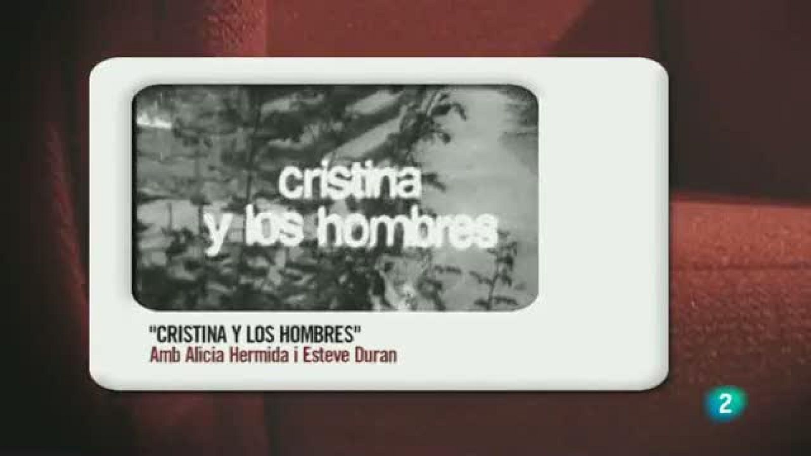 Memòries de la tele -  "Cristina y los hombres"