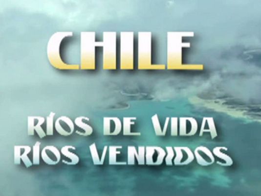 En portada - Chile: ríos de vida, ríos vendidos