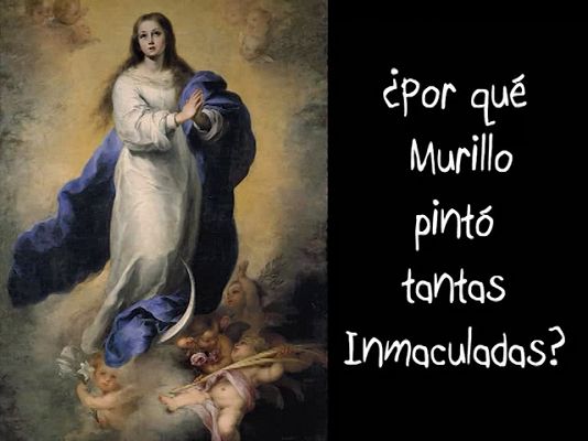 Universo UNED - Murillo y sus Inmaculadas.