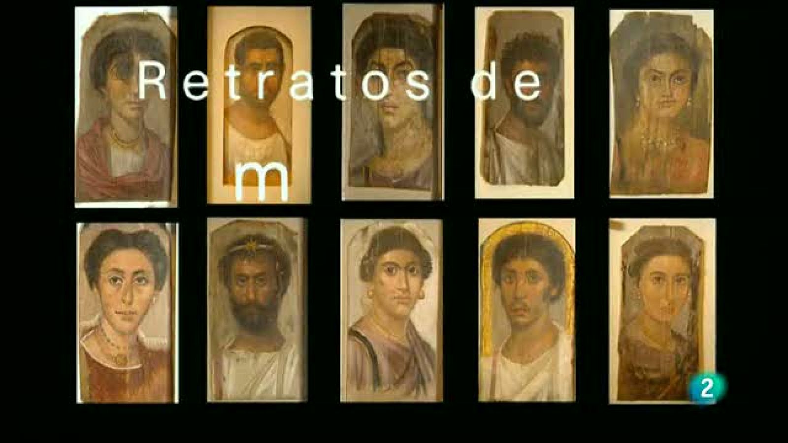 La aventura del saber. Reportaje. Retratos de Fayum+Adrián Paci