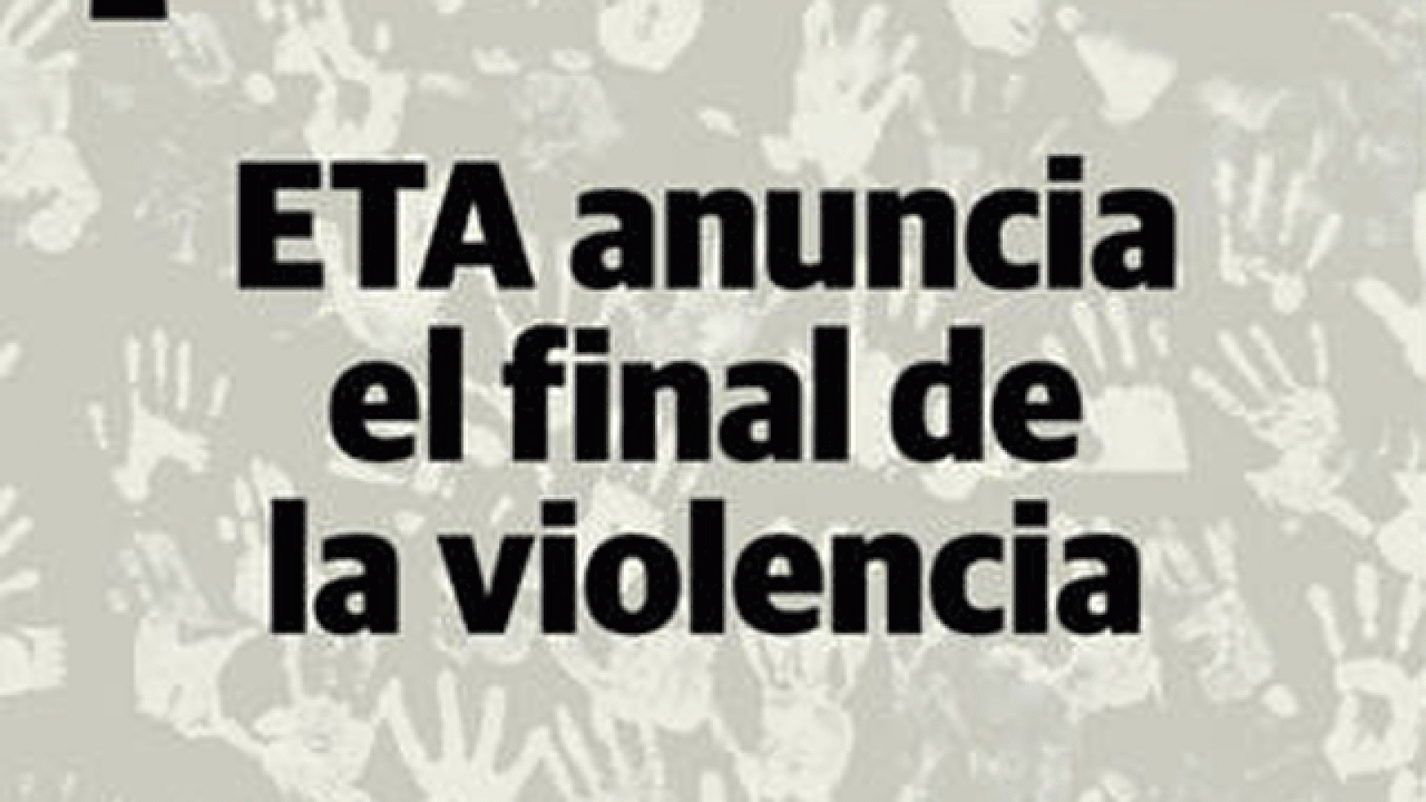 La prensa interpreta con gran división el anuncio del final de la violencia etarra