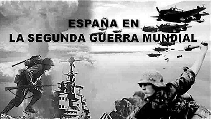 Universo UNED - España en la Segunda Guerra Mundial